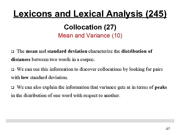 Lexicons and Lexical Analysis (245) Collocation (27) Mean and Variance (10) q The mean