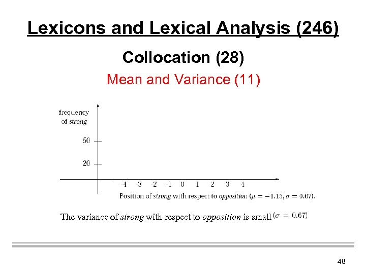 Lexicons and Lexical Analysis (246) Collocation (28) Mean and Variance (11) The variance of