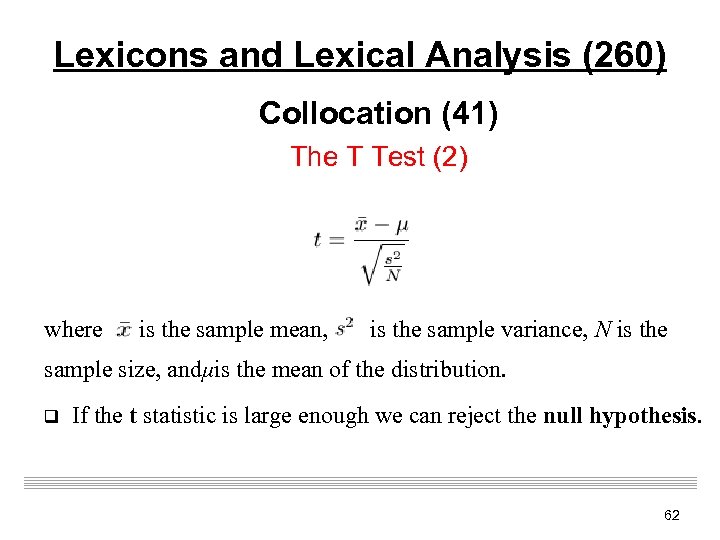 Lexicons and Lexical Analysis (260) Collocation (41) The T Test (2) where is the