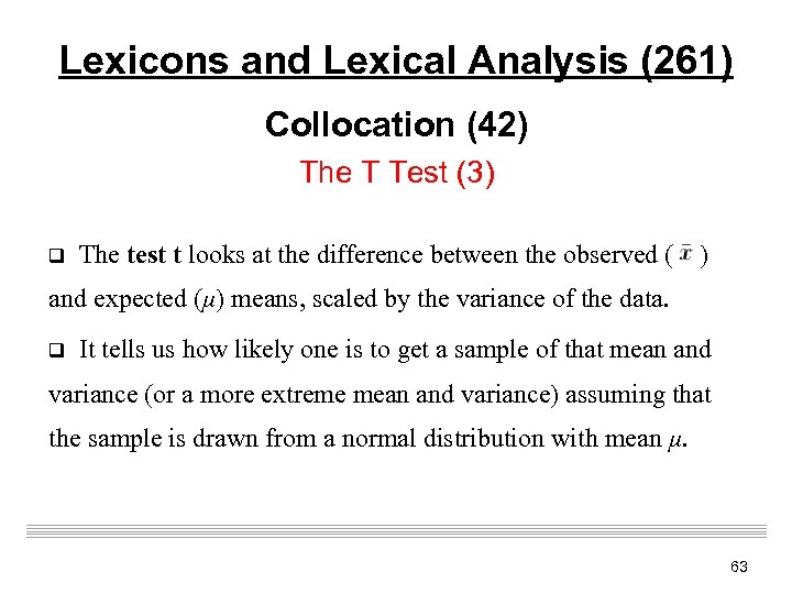 Lexicons and Lexical Analysis (261) Collocation (42) The T Test (3) q The test