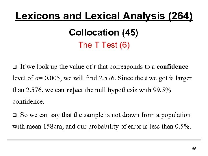 Lexicons and Lexical Analysis (264) Collocation (45) The T Test (6) q If we