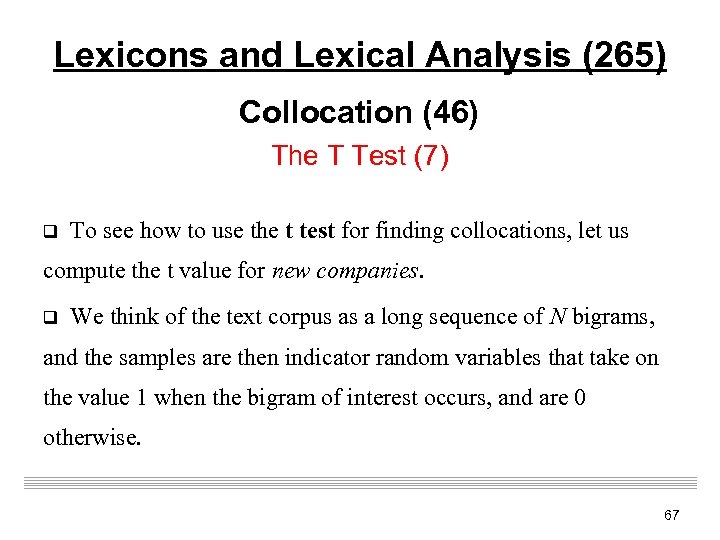 Lexicons and Lexical Analysis (265) Collocation (46) The T Test (7) q To see