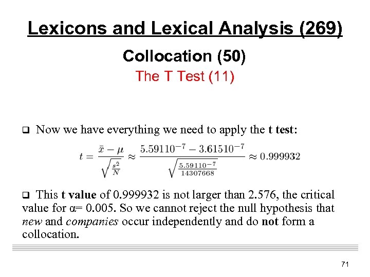 Lexicons and Lexical Analysis (269) Collocation (50) The T Test (11) q Now we
