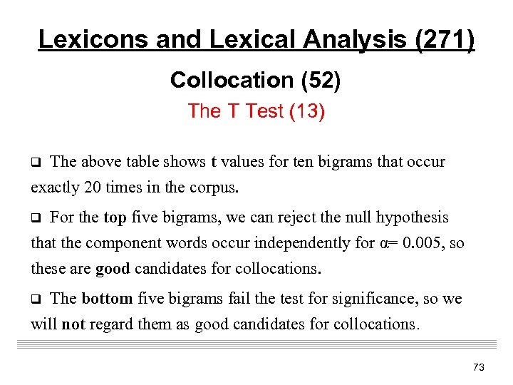 Lexicons and Lexical Analysis (271) Collocation (52) The T Test (13) q The above