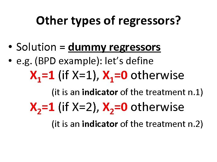 Other types of regressors? • Solution = dummy regressors • e. g. (BPD example):