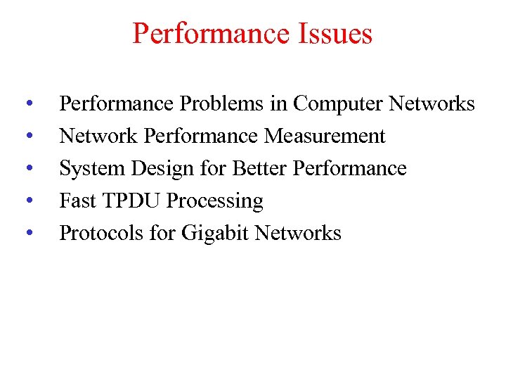 Performance Issues • • • Performance Problems in Computer Networks Network Performance Measurement System