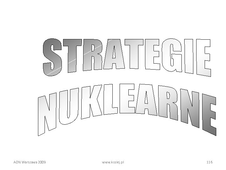 AON Warszawa 2009 www. koziej. pl 116 