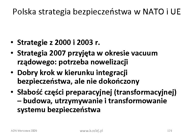 Polska strategia bezpieczeństwa w NATO i UE • Strategie z 2000 i 2003 r.