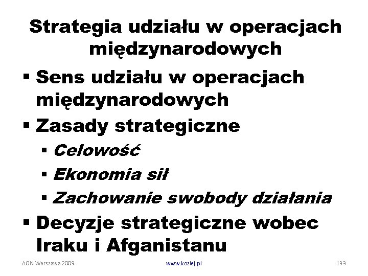 Strategia udziału w operacjach międzynarodowych § Sens udziału w operacjach międzynarodowych § Zasady strategiczne