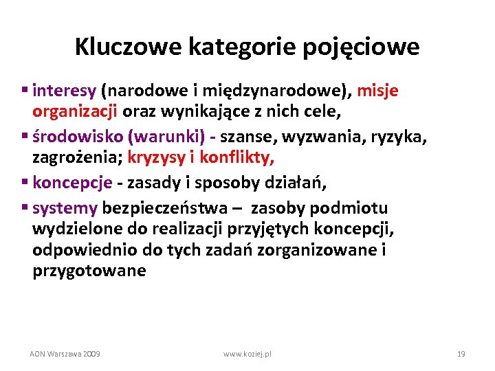 Kluczowe kategorie pojęciowe § interesy (narodowe i międzynarodowe), misje organizacji oraz wynikające z nich