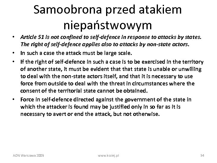 Samoobrona przed atakiem niepaństwowym • Article 51 is not confined to self-defence in response