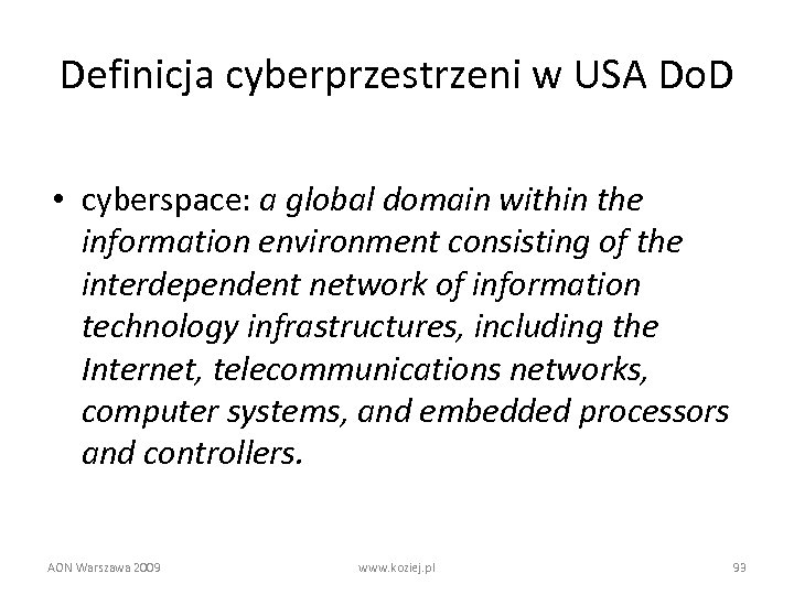 Definicja cyberprzestrzeni w USA Do. D • cyberspace: a global domain within the information