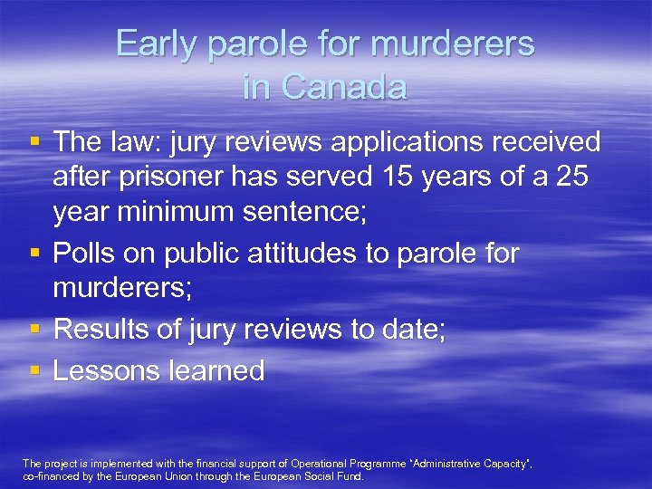 Early parole for murderers in Canada § The law: jury reviews applications received after