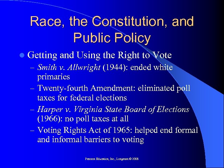 Race, the Constitution, and Public Policy l Getting and Using the Right to Vote