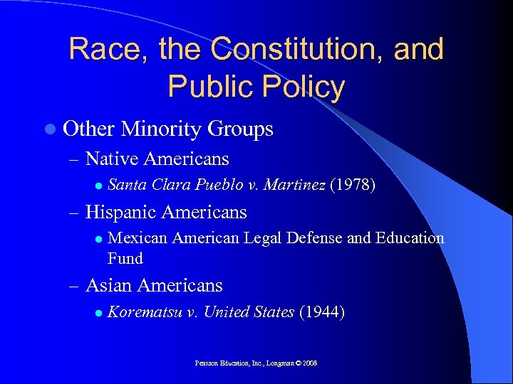 Race, the Constitution, and Public Policy l Other Minority Groups – Native Americans l