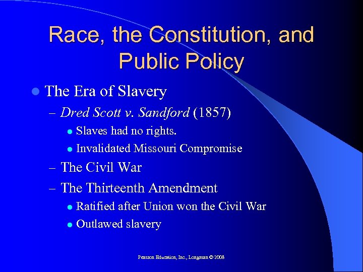 Race, the Constitution, and Public Policy l The Era of Slavery – Dred Scott
