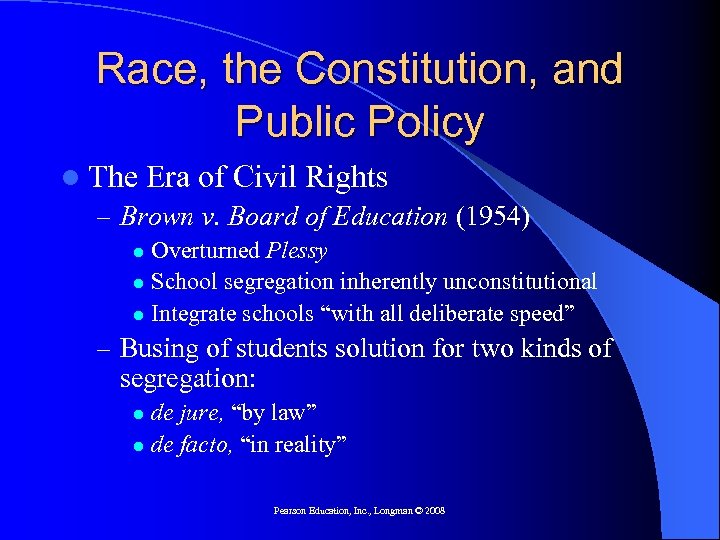 Race, the Constitution, and Public Policy l The Era of Civil Rights – Brown