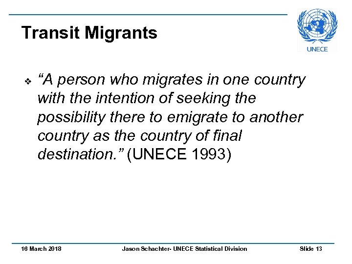 Transit Migrants v “A person who migrates in one country with the intention of
