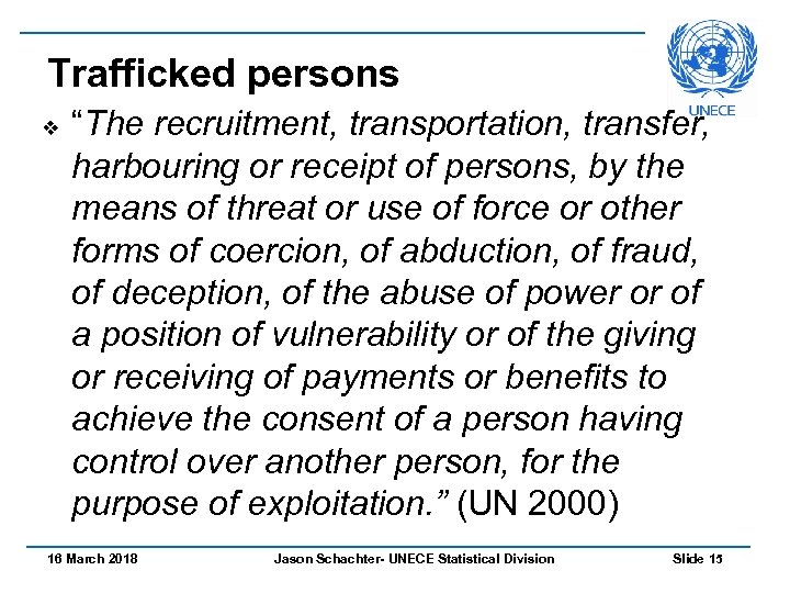 Trafficked persons v “The recruitment, transportation, transfer, harbouring or receipt of persons, by the