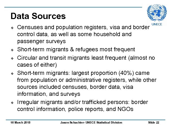 Data Sources v v v Censuses and population registers, visa and border control data,