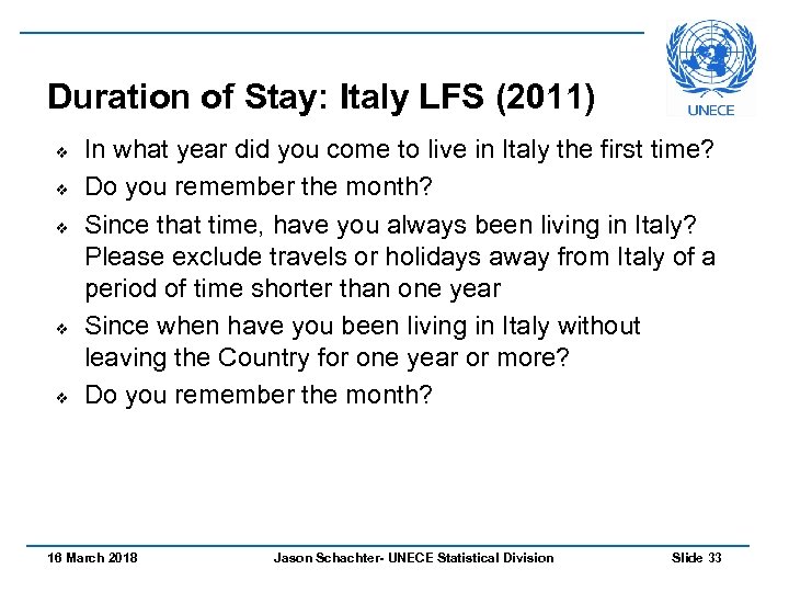 Duration of Stay: Italy LFS (2011) v v v In what year did you