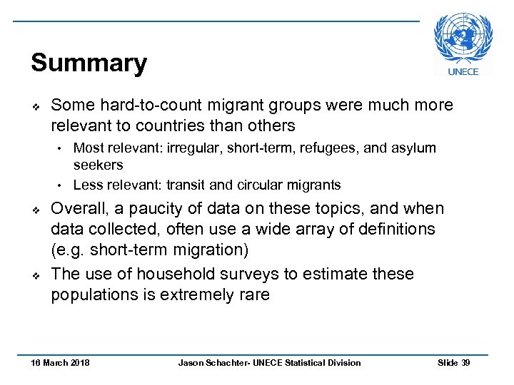 Summary v Some hard-to-count migrant groups were much more relevant to countries than others
