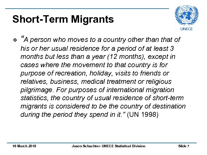 Short-Term Migrants v “A person who moves to a country other than that of