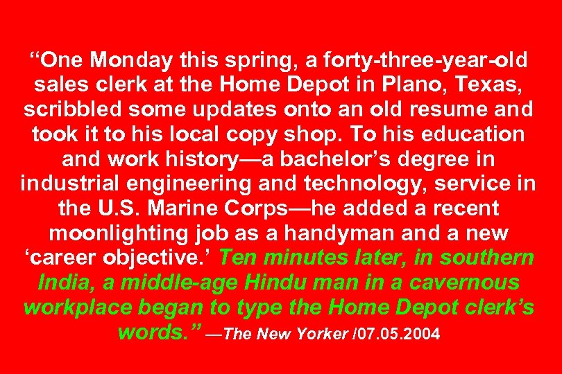 “One Monday this spring, a forty-three-year-old sales clerk at the Home Depot in Plano,
