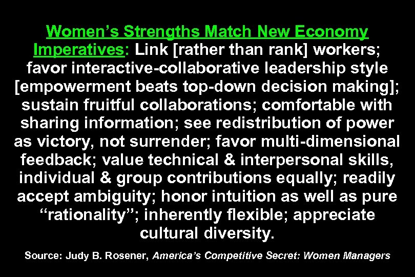 Women’s Strengths Match New Economy Imperatives: Link [rather than rank] workers; favor interactive-collaborative leadership