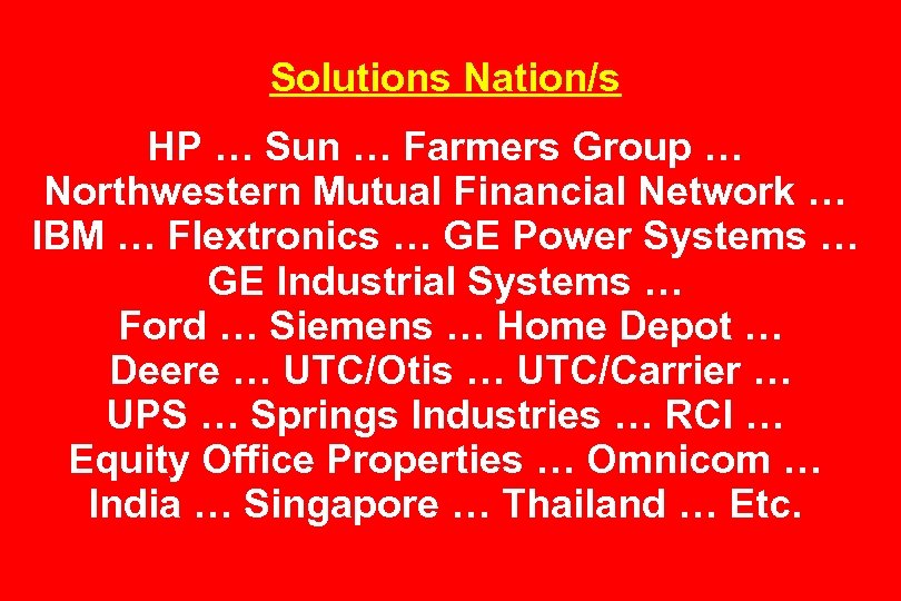 Solutions Nation/s HP … Sun … Farmers Group … Northwestern Mutual Financial Network …