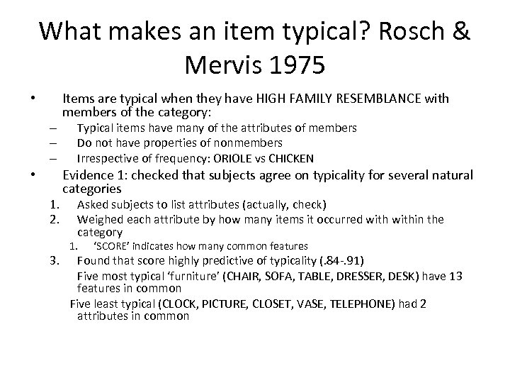 What makes an item typical? Rosch & Mervis 1975 • – – – •