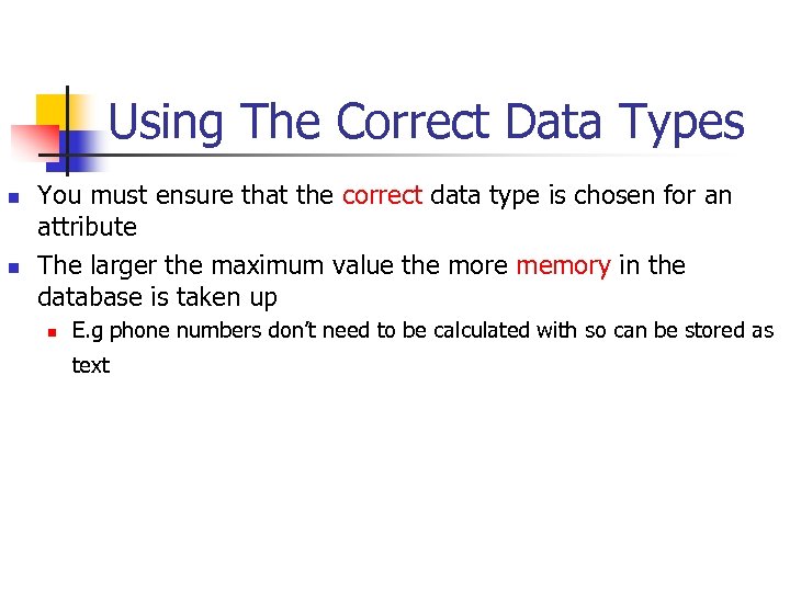 Using The Correct Data Types n n You must ensure that the correct data