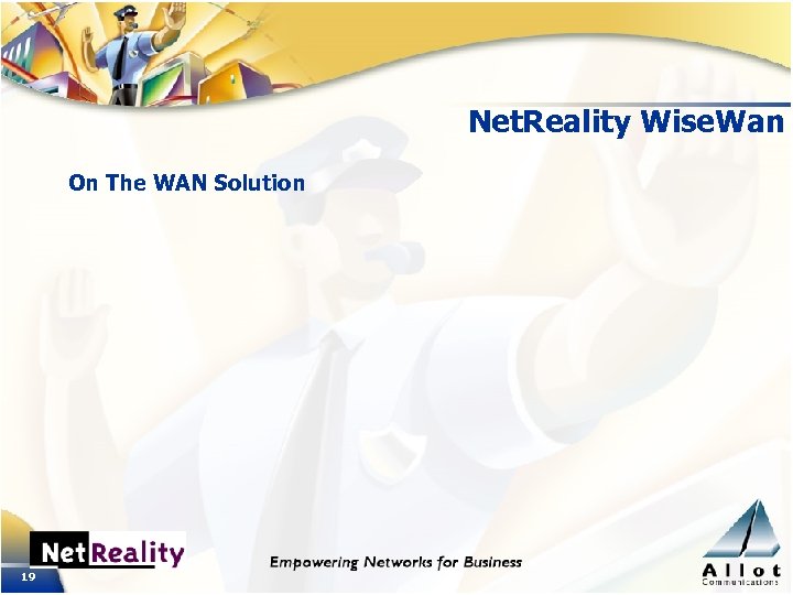 Net. Reality Wise. Wan On The WAN Solution 19 