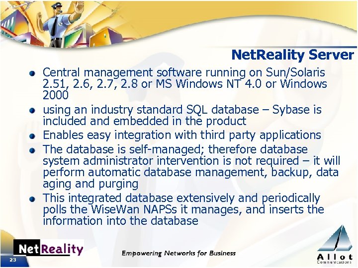 Net. Reality Server Central management software running on Sun/Solaris 2. 51, 2. 6, 2.