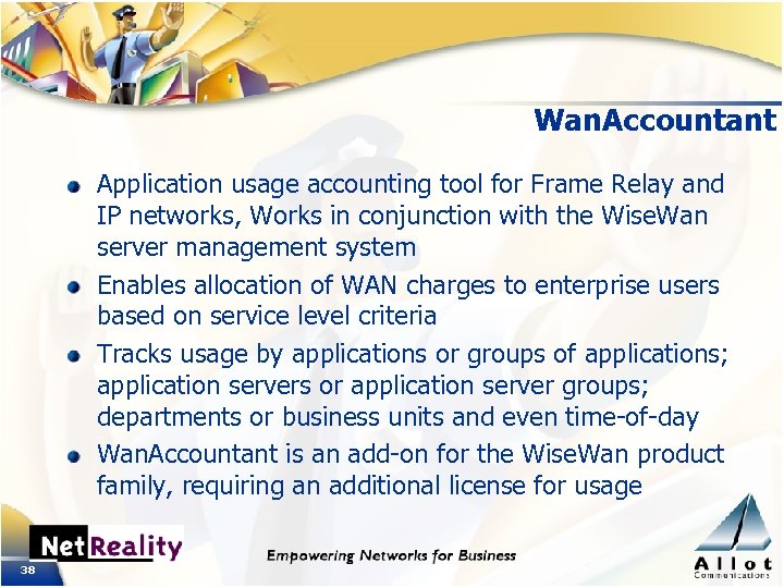Wan. Accountant Application usage accounting tool for Frame Relay and IP networks, Works in