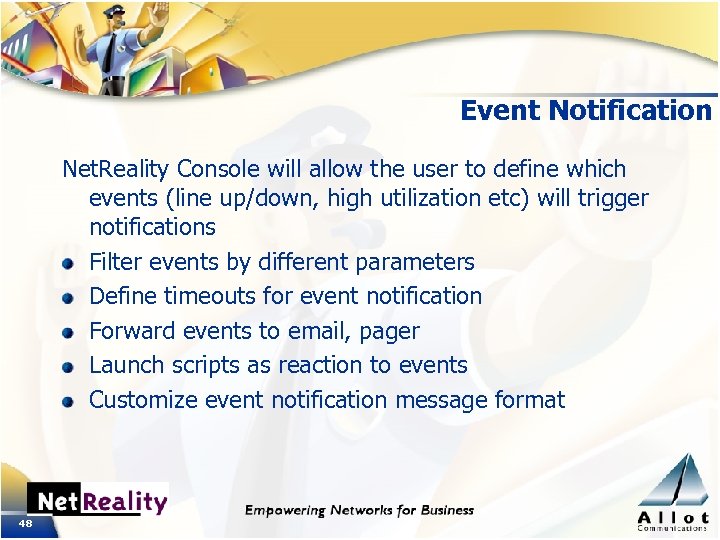 Event Notification Net. Reality Console will allow the user to define which events (line