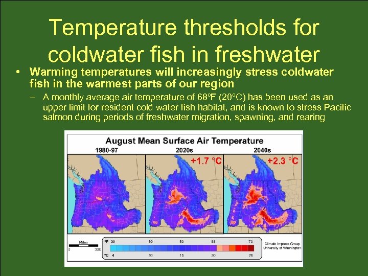 Temperature thresholds for coldwater fish in freshwater • Warming temperatures will increasingly stress coldwater