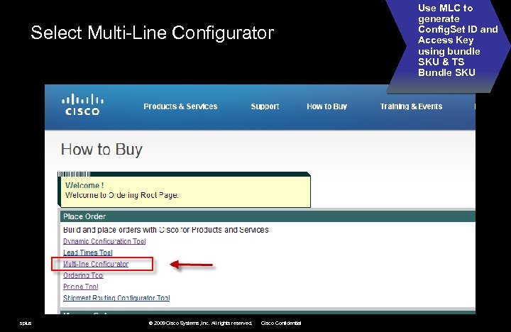 Select Multi-Line Configurator spius © 2009 Cisco Systems, Inc. All rights reserved. Cisco Confidential