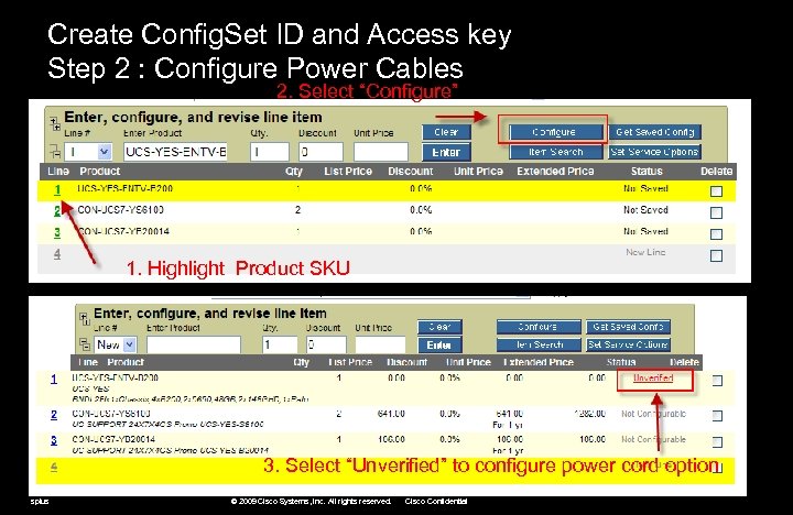 Create Config. Set ID and Access key Step 2 : Configure Power Cables 2.