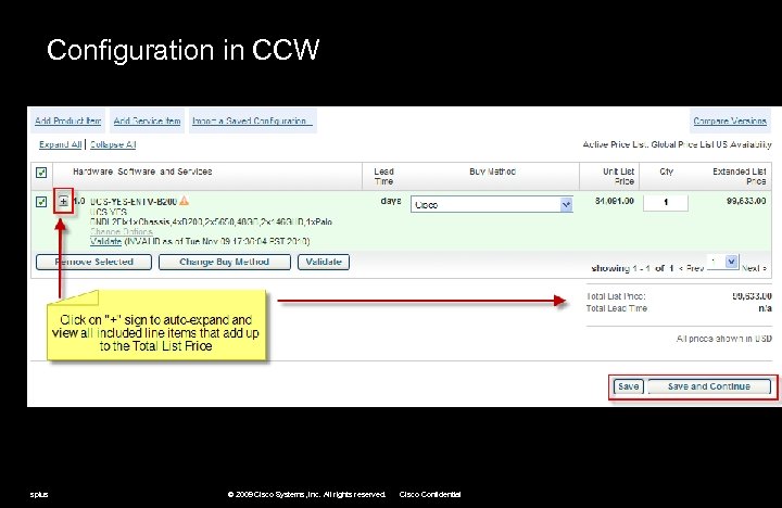 Configuration in CCW spius © 2009 Cisco Systems, Inc. All rights reserved. Cisco Confidential