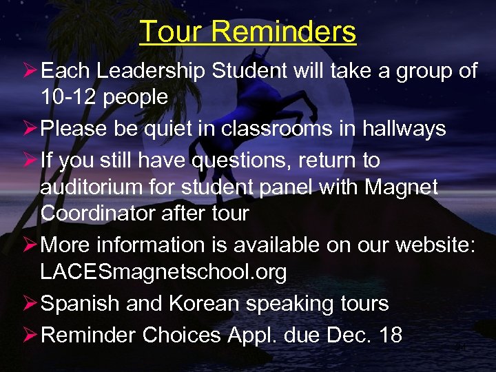 Tour Reminders Ø Each Leadership Student will take a group of 10 -12 people