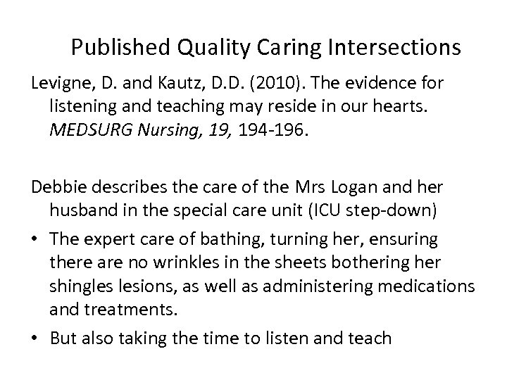 Published Quality Caring Intersections Levigne, D. and Kautz, D. D. (2010). The evidence for