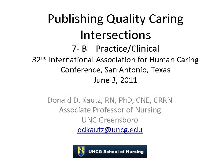 Publishing Quality Caring Intersections 7 - B Practice/Clinical 32 nd International Association for Human