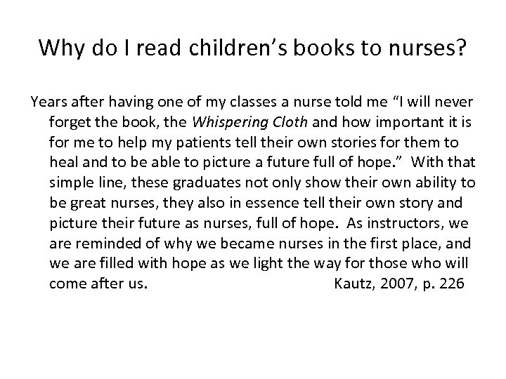 Why do I read children’s books to nurses? Years after having one of my