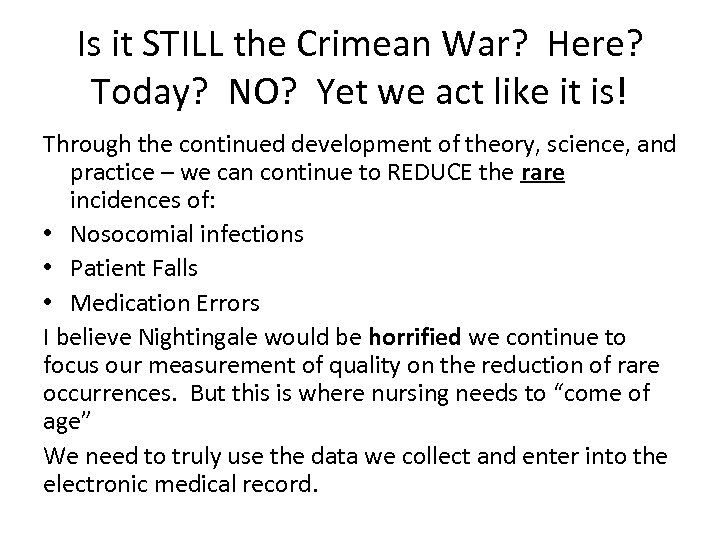 Is it STILL the Crimean War? Here? Today? NO? Yet we act like it