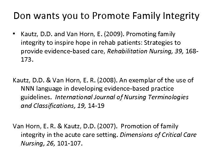 Don wants you to Promote Family Integrity • Kautz, D. D. and Van Horn,