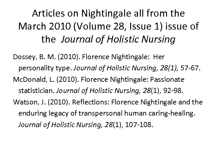 Articles on Nightingale all from the March 2010 (Volume 28, Issue 1) issue of