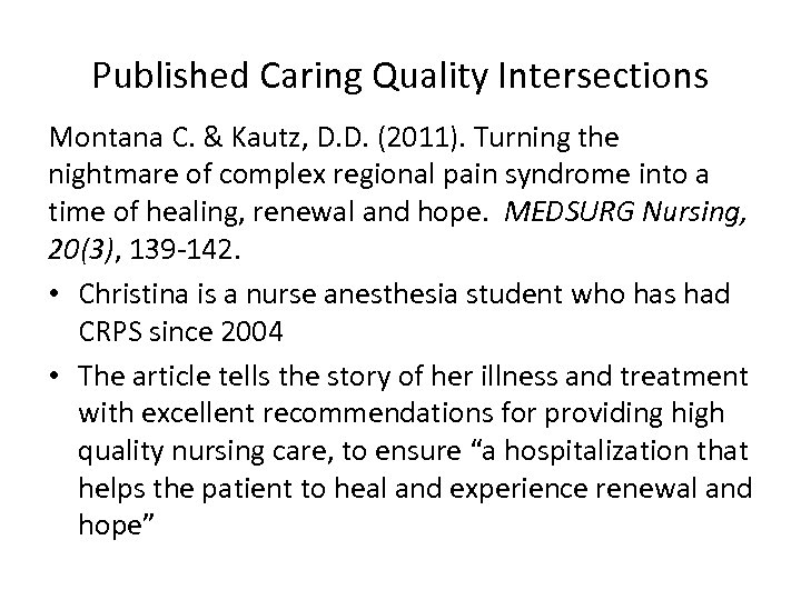 Published Caring Quality Intersections Montana C. & Kautz, D. D. (2011). Turning the nightmare