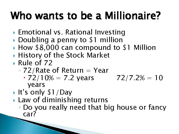 Who wants to be a Millionaire? Emotional vs. Rational Investing Doubling a penny to