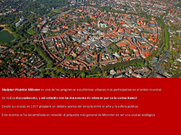 Skulptur Projekte Münster es uno de los programas escultóricos urbanos más participativo en el